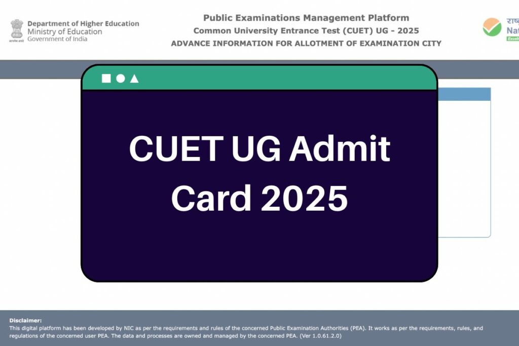 CUET UG Admit Card 2025: cuet.nta.nic.in Exam City Intimation Download Link