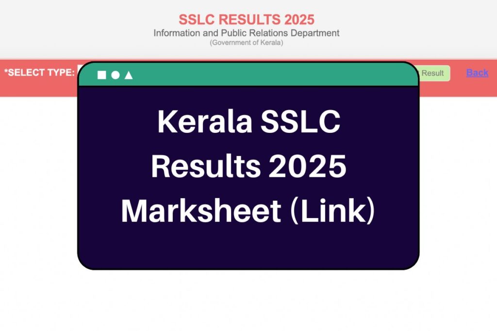 Kerala SSLC Result 2025 (Out): result.kerala.gov.in 10th Class Marksheet Download