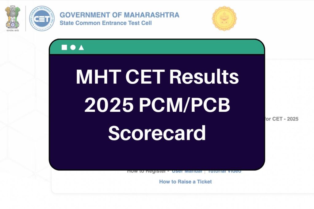 MHT CET Results 2025: cetcell.mahacet.org PCM/PCB Scorecard & Merit List