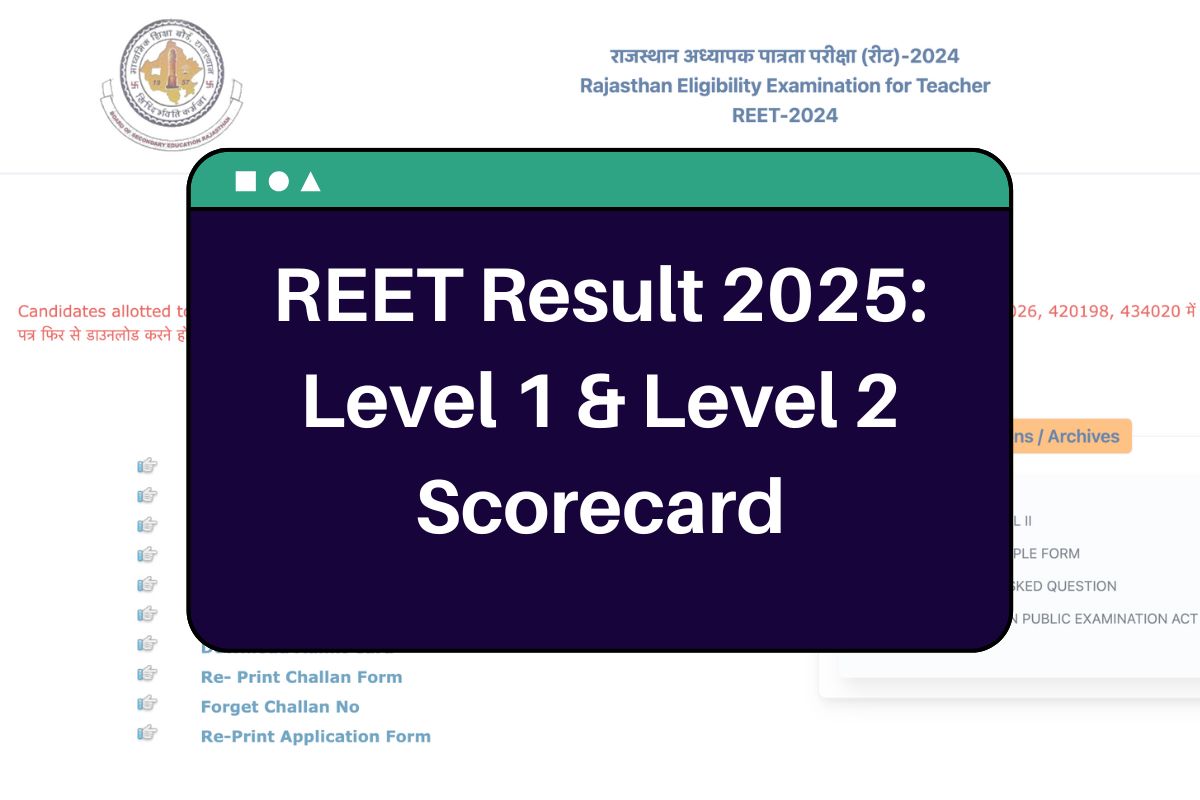 REET Result 2025: reet2024.co.in Level 1 & Level 2 Scorecard Direct Link